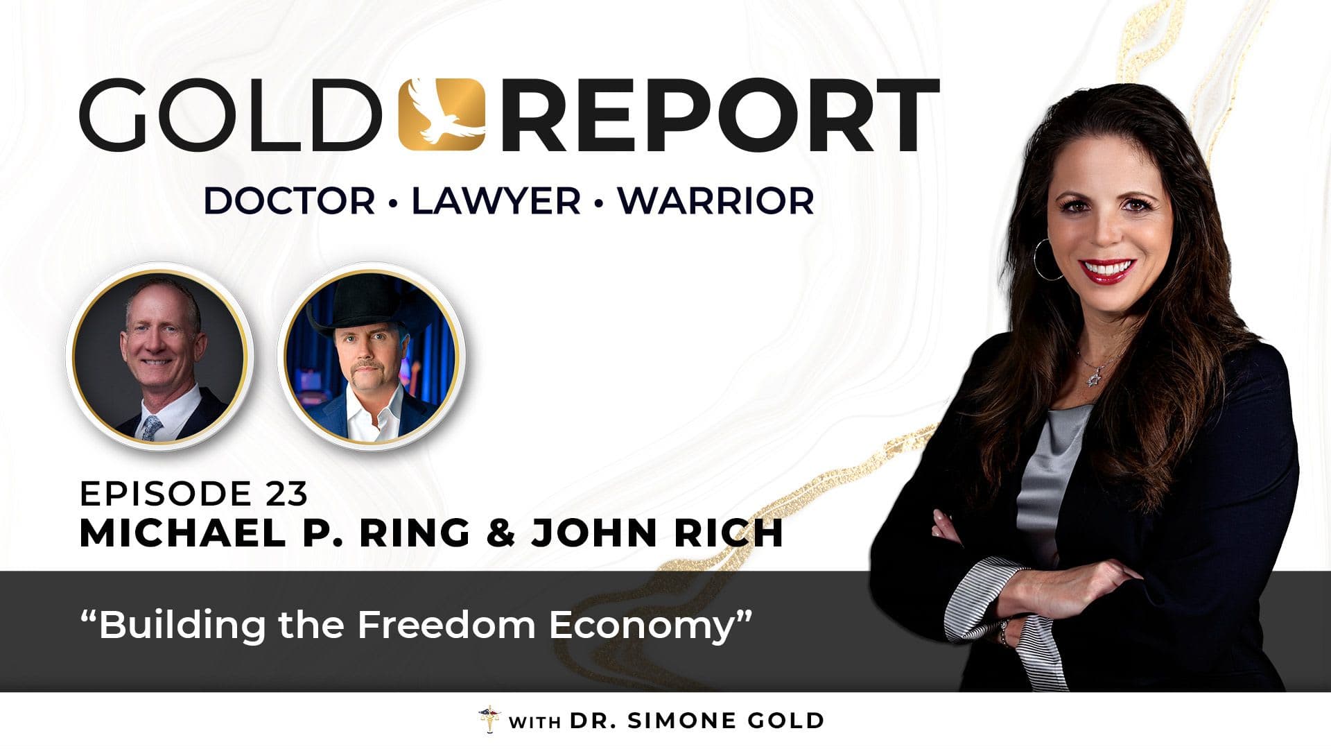 The Gold Report: Ep. 23 'Building the Freedom Economy' with Michael P. Ring and John Rich