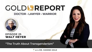 The Gold Report: Ep. 25 'The Truth About Transgenderism' with Walt Heyer
